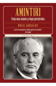 Amintiri. Viata Mea Inainte Si Dupa Perestroika (necartonat)