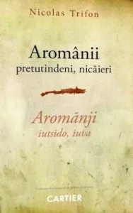 Aromanii: pretutindeni, nicaieri