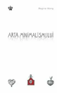 Arta minimalismului de Regina Wong