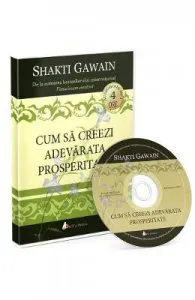 Audiobook. Cum sa creezi adevarata prosperitate de Shakti Gawain