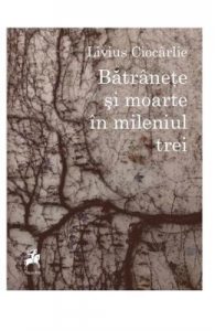 Batranete si moarte in mileniul trei