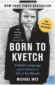 Born to Kvetch de Michael Wex