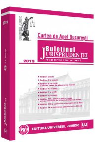 Buletinul Jurisprudentei Curtea de Apel Bucuresti 2019