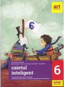 Caietul inteligent. Literatură, limba română, comunicare. Clasa a VI-a