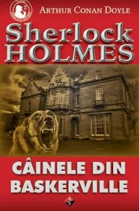 Câinele din Baskerville de Sir Arthur Conan Doyle