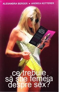 Ce trebuie sa stie femeia despre sex?