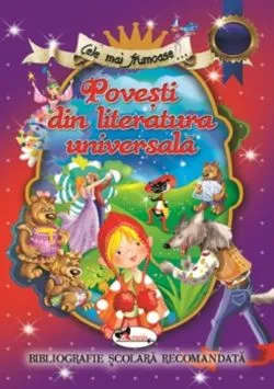 Cele mai frumoase Povesti din literatura universala de ANA DIANA MUNTEANU
