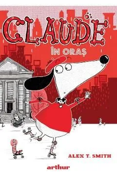 Claude in oras. Seria Claude Vol.1 de Alex T. Smith