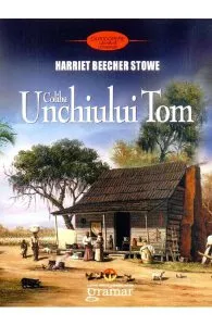 Coliba unchiului Tom de Harriet Beecher Stowe