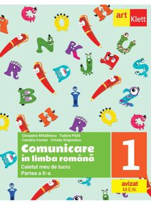 Comunicare în limba română. Caiet de lucru. Clasa I. Partea a II-a