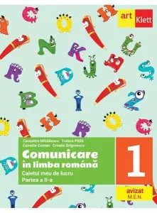 Comunicare în limba română. Caiet de lucru. Clasa I. Partea a II-a de Camelia Coman