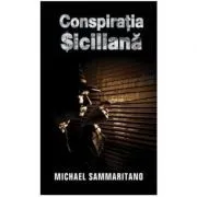 Conspiratia siciliana (editie de buzunar) de Michael Sammaritano