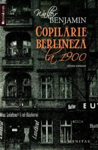 Copilarie berlineza la 1900 de Walter Benjamin