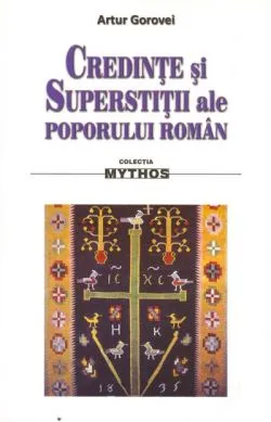 Credinte si superstitii ale poporului roman de Artur Gorovei