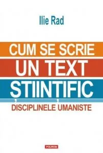 Cum se scrie un text stiintific. Disciplinele umaniste (Editia 2017)