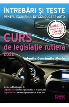 Curs de legislatie rutiera 2022. Intrebari si teste de Valentin Constantin Marin
