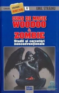 Curs de magie woodoo și zombie de Emil Strainu