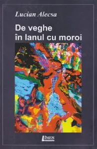 De veghe in lanul cu moroi de Lucian Alecsa