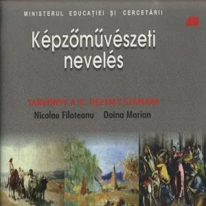 Desen artistic si educatie plastica. Manual pentru clasa a VI-a in limba maghiara de Doina Marian