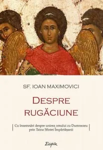 Despre rugaciune de Ioan Maximovici
