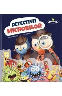 Detectivii microbilor de Anda Ansheen