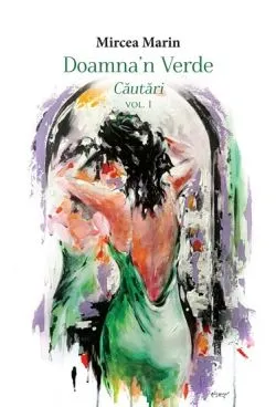 Doamna'n verde. Cautari Vol.1 de Mircea Marin