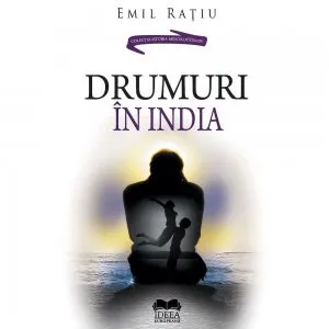 Drumuri in India de Emil Ratiu