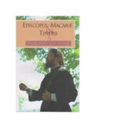 Episcopul Macarie si tinerii. 5 intalniri ale inimii