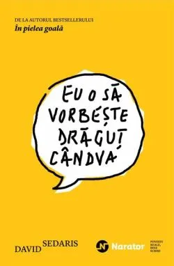 Eu o să vorbeşte drăguţ cândva de David Sedaris