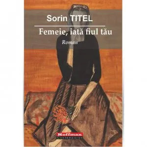 Femeie, iata fiul tau