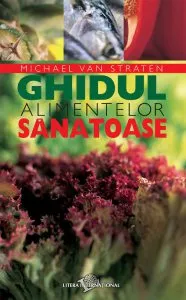 Ghidul alimentelor sanatoase