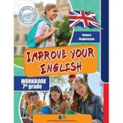 Improve your English. Caietul elevului pentru clasa a 7-a
