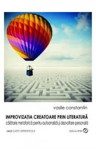 Improvizatia creatoare prin literatura de Vasile Constantin