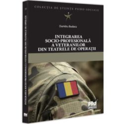 Integrarea socio-profesionala a veteranilor din teatrele de operatii