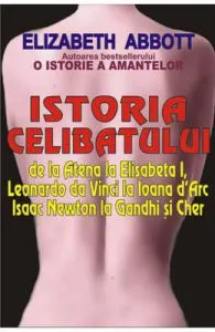 Istoria celibatului de Elizabeth Abbott