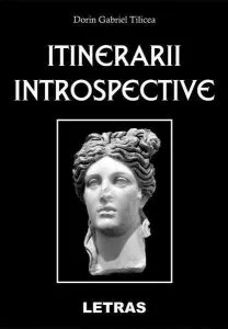 Itinerarii introspective de Dorin Gabriel Tilicea