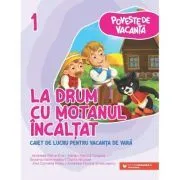 La drum cu Motanul Incaltat. Caiet de lucru pentru vacanta de vara, clasa 1 de Andreea-Elena Ene