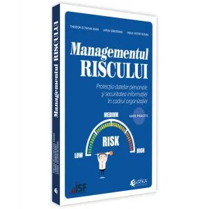 Managementul riscului, protecția datelor personale și securitatea informației în cadrul organizației – ghid practic