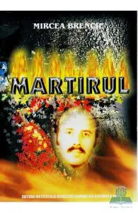 Martirul de Mircea Brenciu