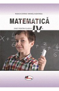 Matematica - Clasa 4 - Caiet