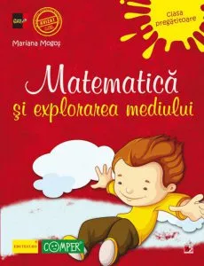 Matematica si explorarea mediului, clasa pregatitoare de Mariana Mogos