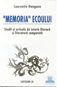 Memoria ecoului de Laurentiu Hanganu