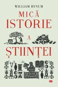 Mica istorie a științei de William Bynum