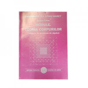 Module. Teoria Corpului
