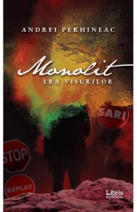 Monolit. Era visurilor