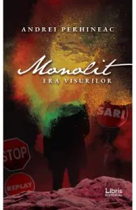 Monolit. Era visurilor