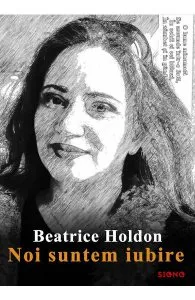 Noi suntem iubire de Beatrice Holdon