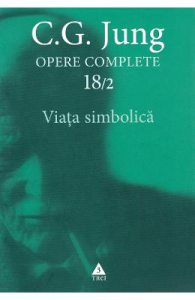 Opere complete 18/2: Viata simbolica