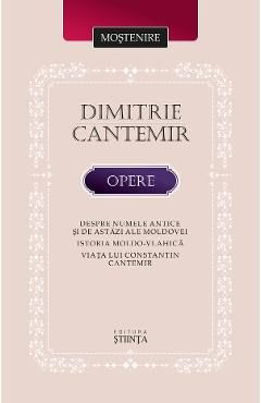 Opere. Despre numele antice si de astazi ale Moldovei