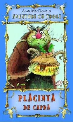 Plăcinta de capră (Vol.3) de Alan MacDonald